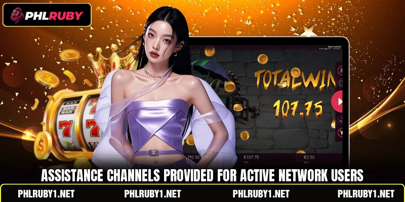 Assistance channels provided for active network users