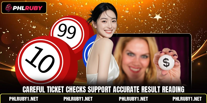 Careful ticket checks support accurate result reading