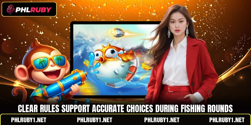 Clear rules support accurate choices during fishing rounds