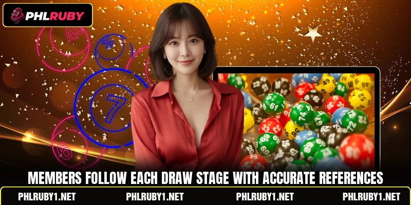 Members follow each draw stage with accurate references