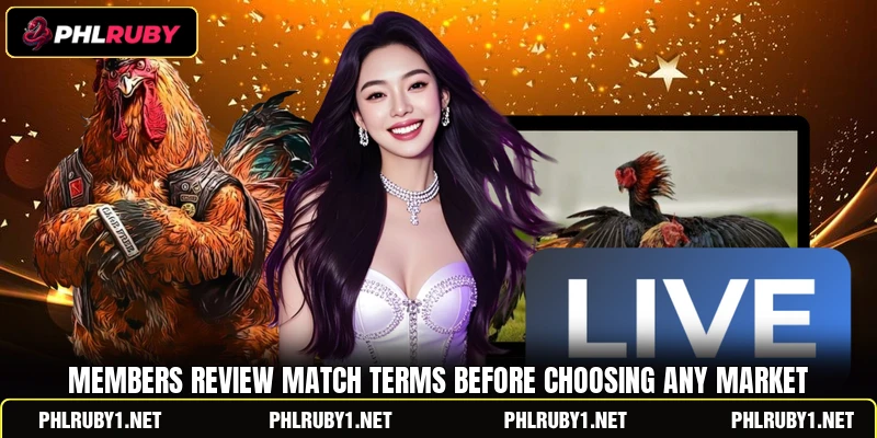 Members review match terms before choosing any market