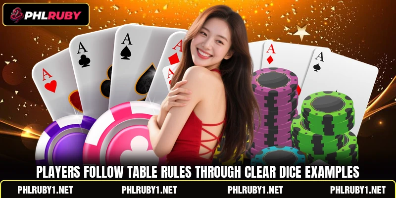 Players follow table rules through clear dice examples
