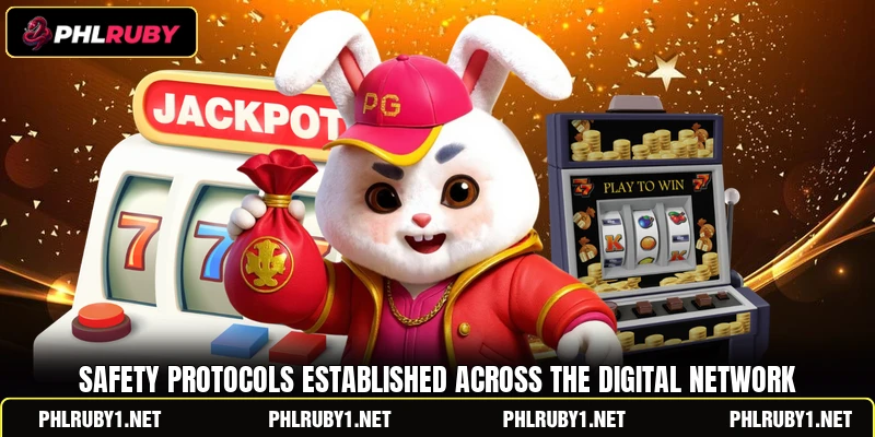 Safety protocols established across the digital network